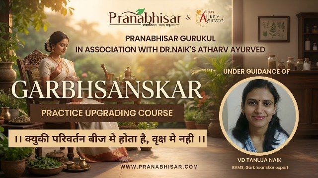 Post-Graduate Level SAMPOORNA GARBHSANSKAR From Beej Shuddhi to Sutika Paricharya